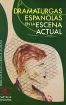 Dramaturgas Españolas En La Escena Actual