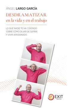 Libro, Audiolibro Desdramatizar En La Vida Y En El Trabajo Desdramatizar En La Vida Y En El Trabajo