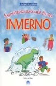 Experimentos Para Cada Dia Del Invierno (El Juego De La Ciencia)