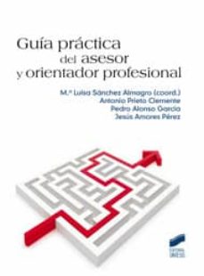 Guia Practica Del Asesor Y Orientador Profesional