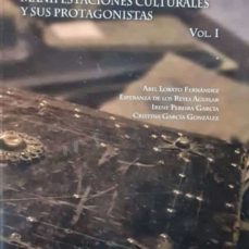 El Legado Hispánico. Manifestaciones Culturales Y Sus Protagonistas