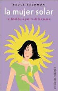 Libro, Audiolibro La Mujer Solar: El Final De La Guerra De Los Sexos La Mujer Solar: El Final De La Guerra De Los Sexos