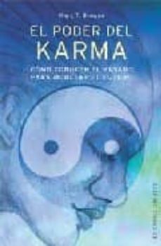 Libro, Audiolibro El Poder Del Karma: Como Conocer El Pasado Para Modelar El Futuro O El Poder Del Karma: Como Conocer El Pasado Para Modelar El Futuro O