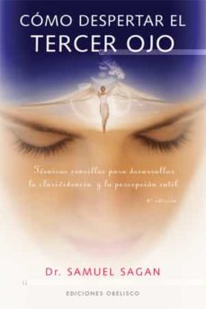 Libro, Audiolibro Como Despertar El Tercer Ojo: Tecnicas Sencillas Para Desarrollar La Clarividencia Y La Percepcion Sutil Como Despertar El Tercer Ojo: Tecnicas Sencillas Para Desarrollar La Clarividencia Y La Percepcion Sutil