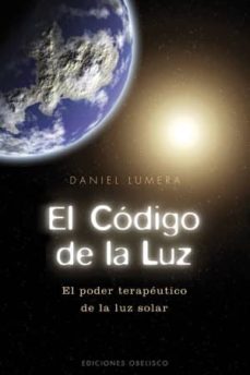 El Codigo De La Luz: El Poder Terapeutico De La Luz Solar