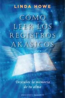 Libro, Audiolibro Como Leer Los Registros Akasicos: Descubre La Memoria De Tu Alma Como Leer Los Registros Akasicos: Descubre La Memoria De Tu Alma