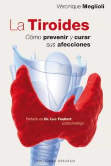 La Tiroides: Como Prevenirla Y Curarla