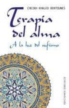 Libro, Audiolibro Terapia Del Alma. A La Luz Del Sufismo Terapia Del Alma. A La Luz Del Sufismo