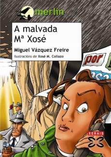 A Malvada Maria Xose (10ª Ed.) (Edición En Gallego)
