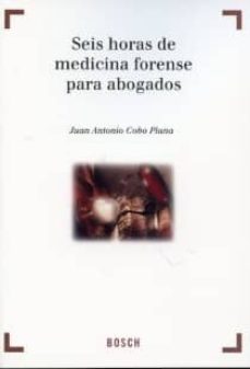 Seis Horas De Medicina Forense Para Abogados
