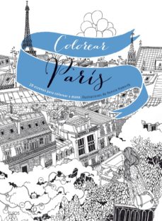 Libro, Audiolibro Colorear Paris: 20 Escenas Para Colorear A Mano Colorear Paris: 20 Escenas Para Colorear A Mano