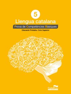 Llengua Catalana 5È. Prova De Competències Bàsiques (Edición En Catalán)