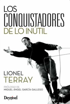 Los Conquistadores De Lo Inutil