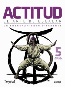 Actitud. El Arte De Escalar