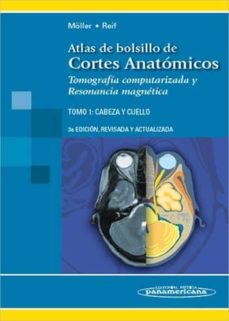 Libro, Audiolibro Atlas De Bolsillo De Cortes Anatomicos, Tomografia Computarizada Y Resonancia Magnetica, Tomo 3: Columna Vertebral, Extremidades Y Atlas De Bolsillo De Cortes Anatomicos, Tomografia Computarizada Y Resonancia Magnetica, Tomo 3: Columna Vertebral, Extremidades Y