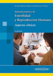 Manual Practico De Esterilidad Y Reproduccion Humana, Aspectos Cl Inicos (4ª Edicion)