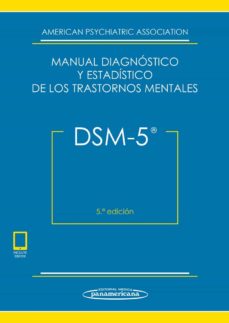 Libro, Audiolibro Dsm-5 Manual Diagnostico Y Estadistico De Los Trastornos Mentales (5ª Ed.) Dsm-5 Manual Diagnostico Y Estadistico De Los Trastornos Mentales (5ª Ed.)