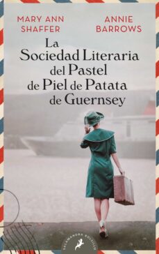 Libro, Audiolibro La Sociedad Literaria Y Del Pastel De Piel De Patata Guernsey La Sociedad Literaria Y Del Pastel De Piel De Patata Guernsey