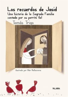 Libro, Audiolibro Los Recuerdos De Jasid: Una Historia De La Sagrada Familia Contad A Por Su Perrito Fiel Los Recuerdos De Jasid: Una Historia De La Sagrada Familia Contad A Por Su Perrito Fiel