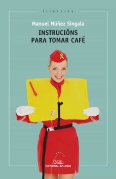 Instrucions Para Tomar Cafe (Edición En Gallego)