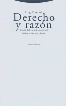 Derecho Y Razon: Teoria Del Garantismo Penal