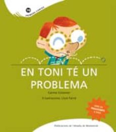 En Toni Te Un Problema (Edición En Catalán)