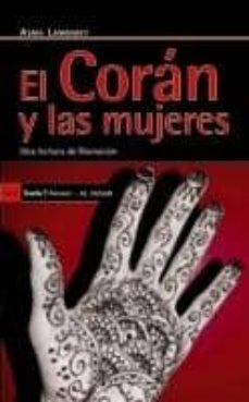 El Coran Y Las Mujeres. Una Lectura De Liberacion