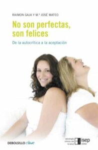 No Son Perfectas, Son Felices: De La Autocritica A La Aceptacion