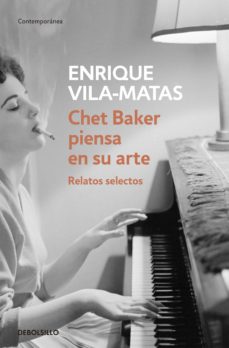 Chet Baker Piensa En Su Arte: Relatos Selectos