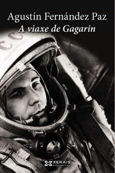 A Viaxe De Gagarin (Edición En Gallego)