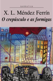O Crepúsculo E As Formigas (Edición En Gallego)