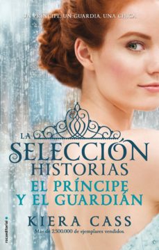 El Principe Y El Guardian (La Seleccion Historias Vol. 1)