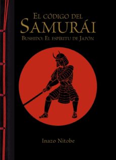 Libro, Audiolibro El Codigo Del Samurai. Bushido: El Espiritu De Japon El Codigo Del Samurai. Bushido: El Espiritu De Japon