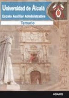 Universidad De Alcala De Henares: Escala Auxiliar Administrativa. Temario
