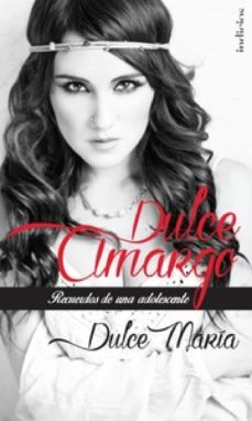 Dulce Amargo, Recuerdos De Una Adolescente