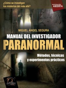 Libro, Audiolibro Manual Del Investigador Paranormal: Metodos, Tecnicas Y Experimen Tos Practicos Manual Del Investigador Paranormal: Metodos, Tecnicas Y Experimen Tos Practicos