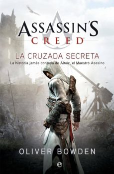 La Cruzada Secreta (Saga Assassin S Creed 3)