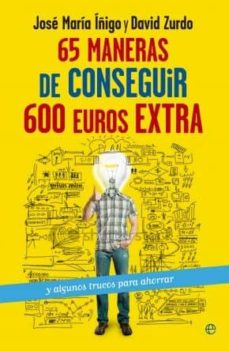 65 Maneras De Conseguir 600 Euros Extra Y Algunos Trucos Para Aho Rrar