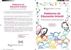 Hablemos De Educacion Infantil: Orientaciones Y Recursos (0-6 Año S) (Incluye 2Cds)