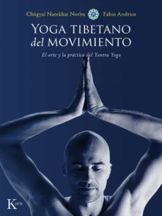Libro, Audiolibro Yoga Tibetano Del Movimiento: El Arte Y La Practica Del Yantra Yoga Yoga Tibetano Del Movimiento: El Arte Y La Practica Del Yantra Yoga