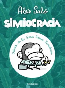 Libro, Audiolibro Simiocracia: Cronica De La Gran Resaca Economica Simiocracia: Cronica De La Gran Resaca Economica