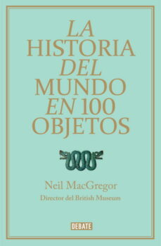 La Historia Del Mundo En 100 Objetos