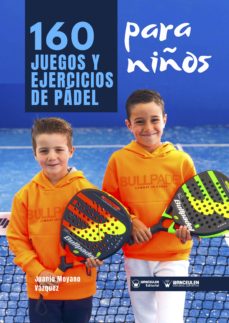 160 Juegos Y Ejercicios De Pádel Para Niños