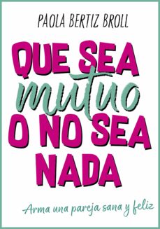 Que Sea Mutuo O No Sea Nada
