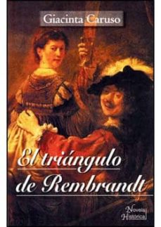 El Triangulo De Rembrandt