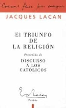 El Triunfo De La Religion; Precedido De Discurso A Los Catolicos
