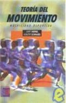 Teoria Del Movimiento: Motricidad Deportiva (2ª Ed.)