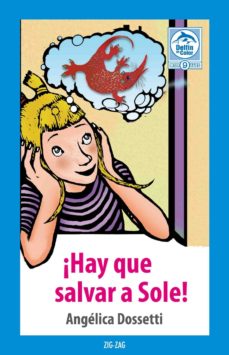 Libro, Audiolibro ¡Hay Que Salvar A Sole! ¡Hay Que Salvar A Sole!