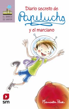 Libro, Audiolibro Diario Secreto De Papelucho Y El Marciano Diario Secreto De Papelucho Y El Marciano