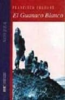 El Guanaco Blanco (4ª Ed.)